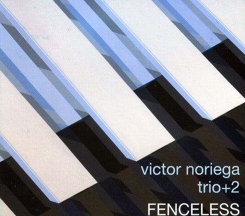 Victor Noriega Trio +2 - Fenceless [CD]