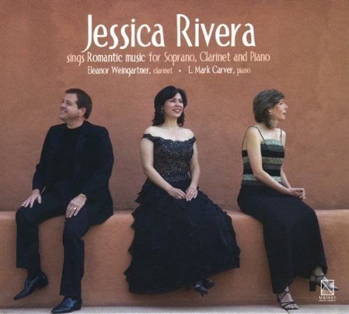Jessica Rivera - Romantic Music For Soprano Clarinet & Piano [Digipak]