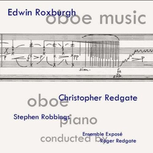 Christopher Redgate - Edwin Roxburgh: Oboe Music [CD]