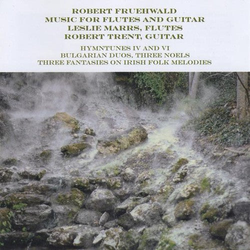 Leslie Marrs & Robert Trent - Robert Fruehwwald: Music for Flutes & Guitar [CD]