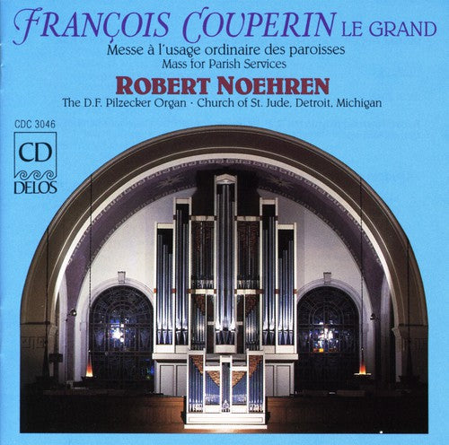 ROBERT NOEHREN - Balbastre/Couperin : Mass [Pilzecker Organ]