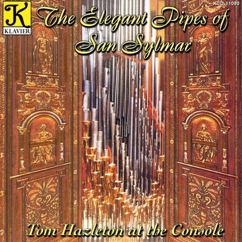Tom Hazelton - Elegant Pipes of San Sylmar [CD]