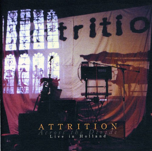Attrtion - Across the Divide: Live in Holland [CD]