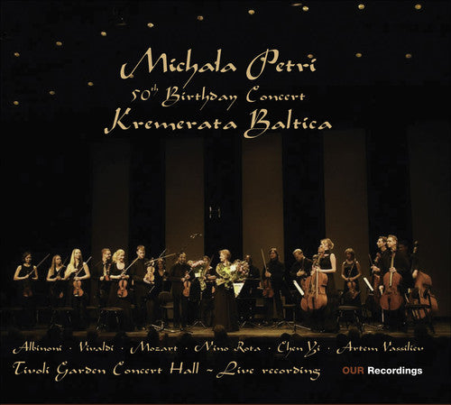 MICHALA PETRI - 50th Birthday Concert [CD]