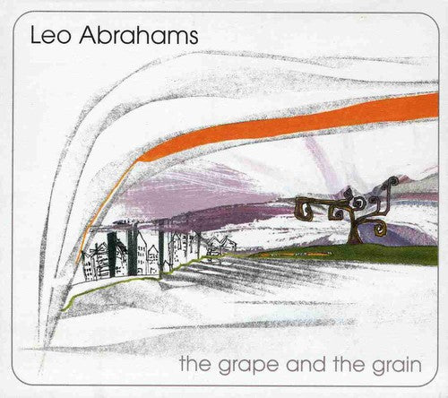 Abrahams,leo - Grape & The Grain - Music CD