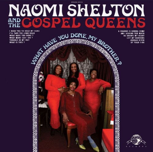 Shelton,naomi & Gospel Queens - What Have You Done My Brother - Music CD