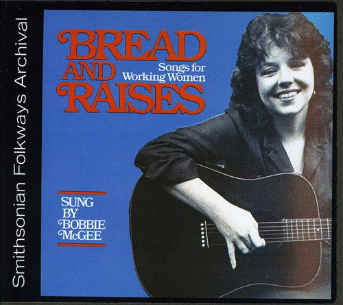 Bobbie Mcgee - Bread and Raises: Songs for Working Women [CD]