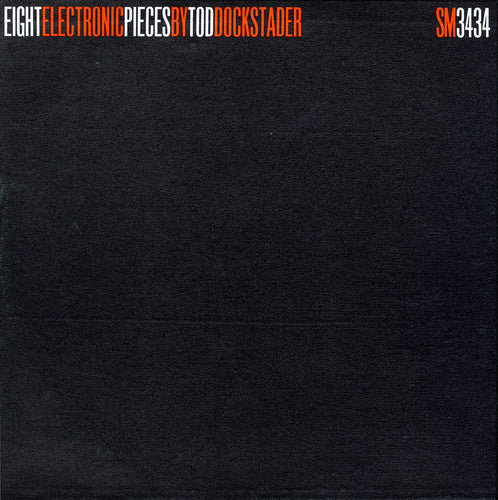 Tod Dockstader - Eight Electronic Pieces [CD]