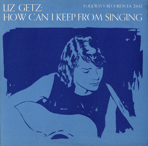 Liz Getz - How Can I Keep from Singing [CD]