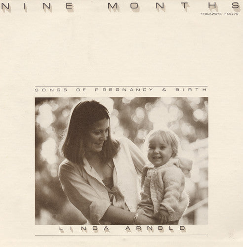 Linda Arnold - Nine Months: Songs of Pregnancy and Birth [CD]
