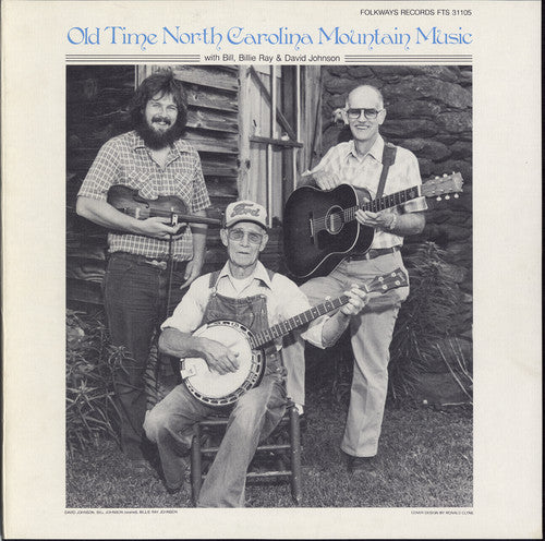 Bill, Billie Ray & David Johnson - Old Time North Carolina Mountain Music [CD]