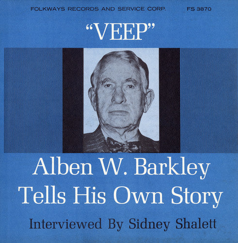 Alben W. Barkley - Veep: Former Vice-President Alben w. Barkley [CD]