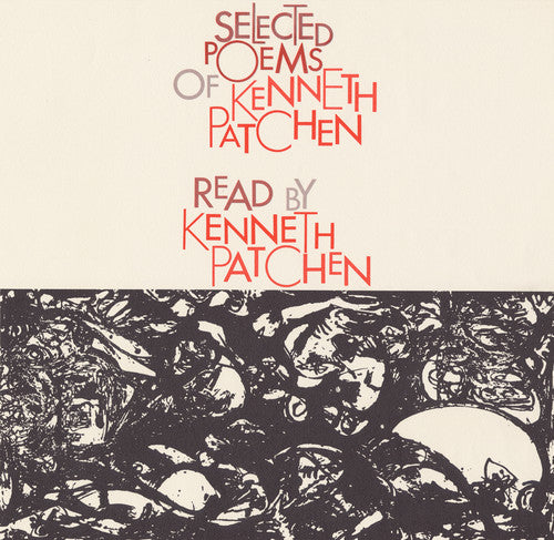 Kenneth Patchen - Selected Poems of Kenneth Patchen [CD]