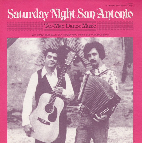 Corrales/King/Los Folkeros Group - Saturday Night San Antonio: Tex-Mex Dance Music [CD]
