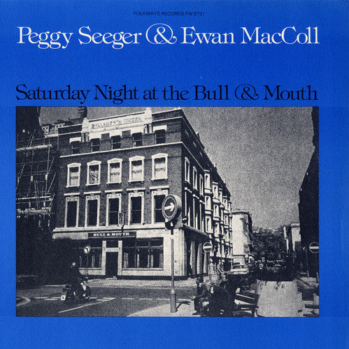 Maccoll/Seeger - Saturday Night at the Bull and Mouth [CD]