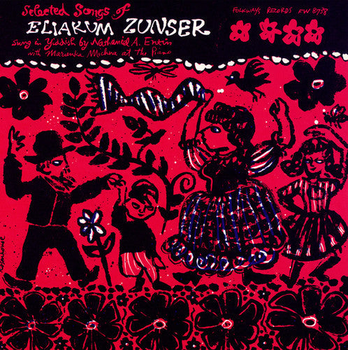 Nathaniel A. Entin - Selected Songs of Eliakum Zunser: Sung in Yiddish [CD]