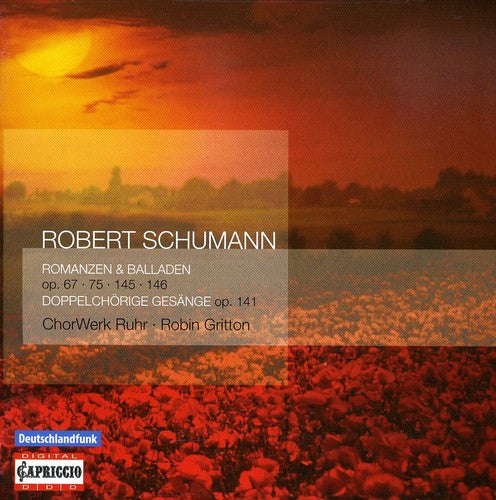 Ruhr ChorWerk - Romanzen Und Balladen / 4 Doppelchorige Gesange [CD]