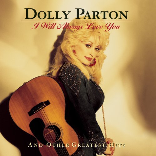 Dolly Parton - I Will Always Love You and Other Greatest Hits [CD]