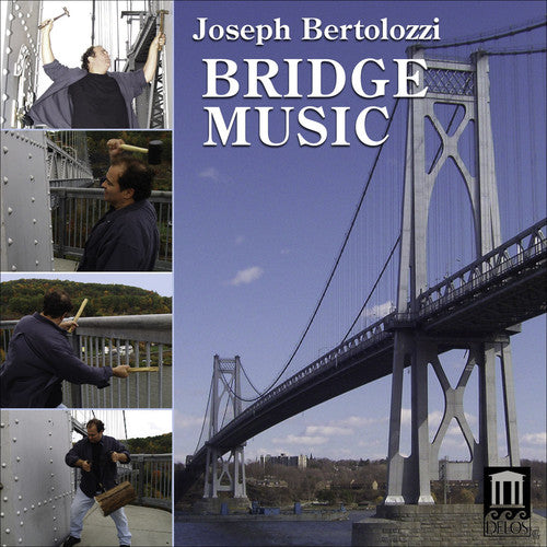 Joseph Bertolozzi - Bridge Music [CD]