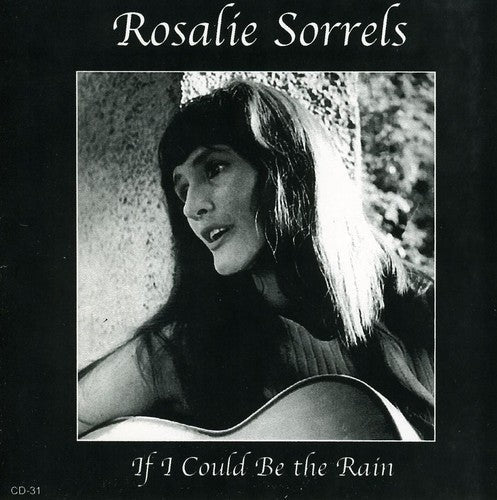 Rosalie Sorrels - If I Could Be the Rain [CD]