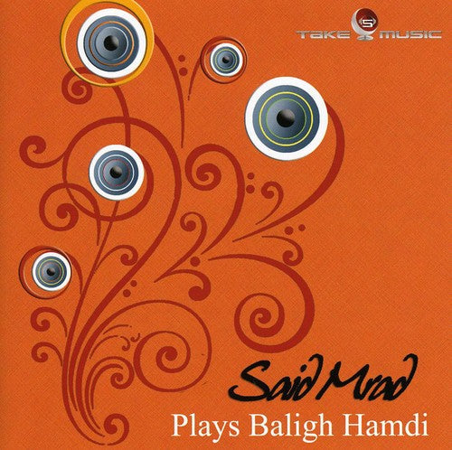 Said Mrad - Plays Baligh Hamdi [CD]
