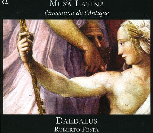 Roberto Festa - Musa Latina: L'invention de L'antique [CD]