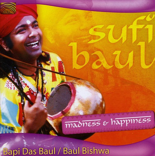 Bapi Baul Das - Sufi Baul: Madness and Happiness [CD]