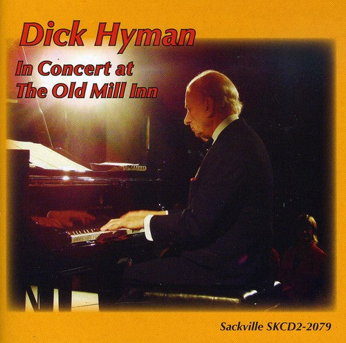 Dick Hyman - In Concert at the Old Mill Inn [CD]