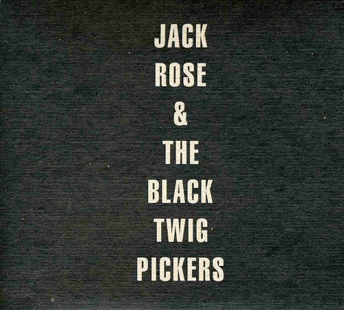 Jack Rose & The Black Twig Pickers - Jack Rose and The Black Twigs [CD]