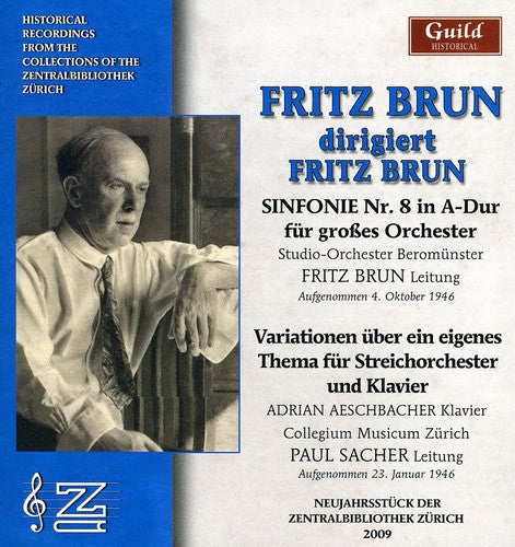 Fritz Brun - Fritz Brun Conducts Fritz Brun [CD]