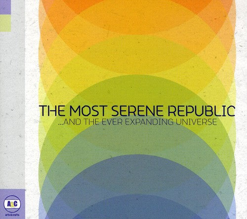 Most Serene Republic - & the Ever Expanding Universe [CD]