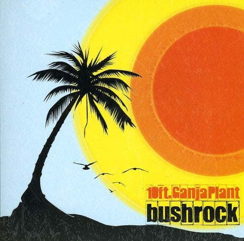 10 Ft. Ganja Plant - Bush Rock [CD]