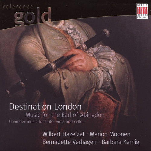 Hazelzet/Moonen - Destination London: Music of the Earl of Abingdon [CD]