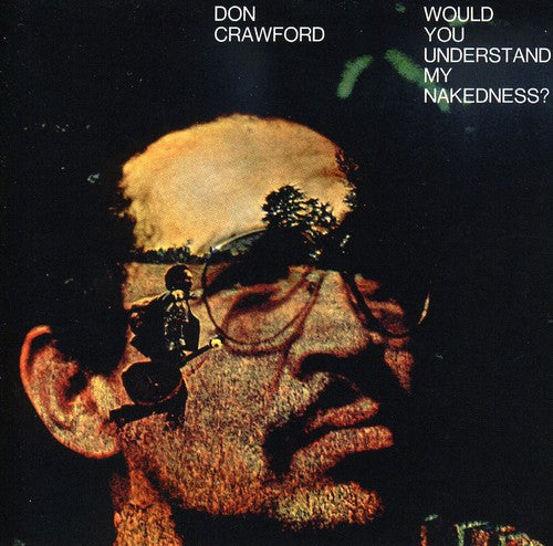 Don Crawford - Would You Understand My Nakedness [CD]