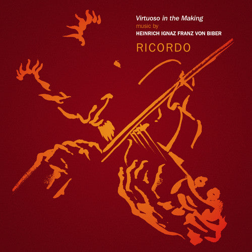 Ricordo / Biber - Ricordo: Virtuoso in the Making [CD]