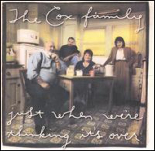 The Cox Family - Just When You're Thinking Its Over [CD]