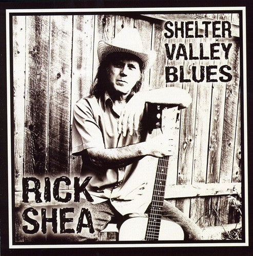 Rick Shea - Shelter Valley Blues [CD]