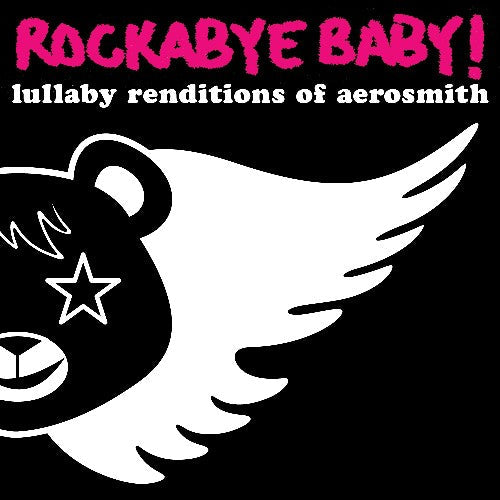Rockabye Baby! - Lullaby Renditions of Aerosmith [CD]