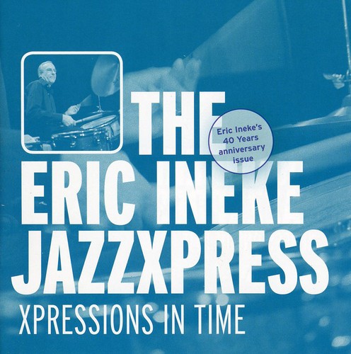 Eric Ineke /Jazzxpress - Expressions in Time [CD]