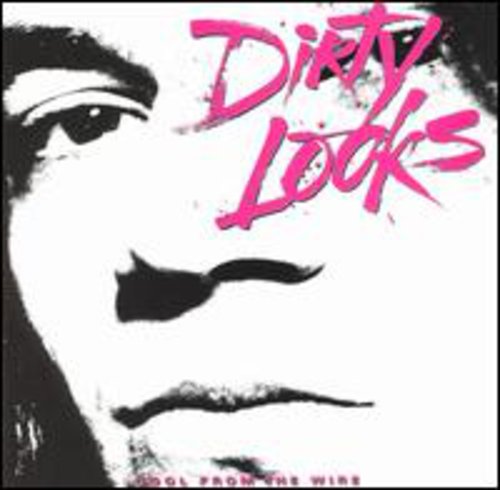 Dirty Looks - Cool from the Wire [CD]