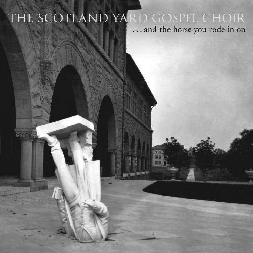Scotland Yard Gospel Choir - & The Horse You Rode In On - Music CD