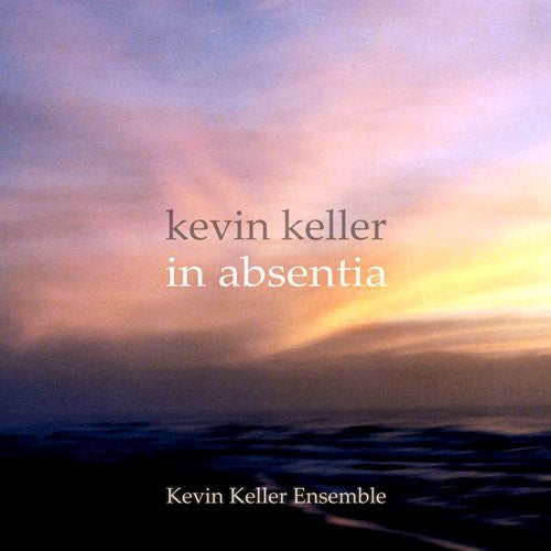 Kevin Keller - In Absentia [CD]