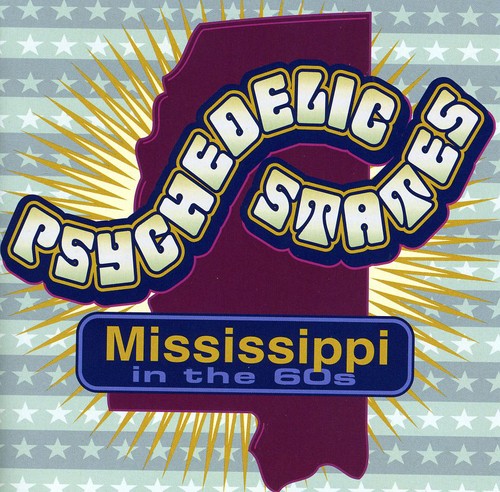 Psychedelic States-Mississippi In The 60s - Psychedelic States: Mississippi In The 60's [CD]