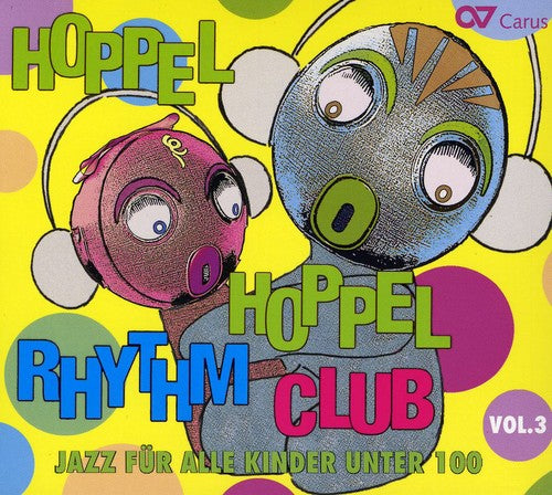 Hoppel Hoppel Rhythm Club - Hoppel Hoppel Rhythm Club, Vol. 3: Jazz For Kids [CD]