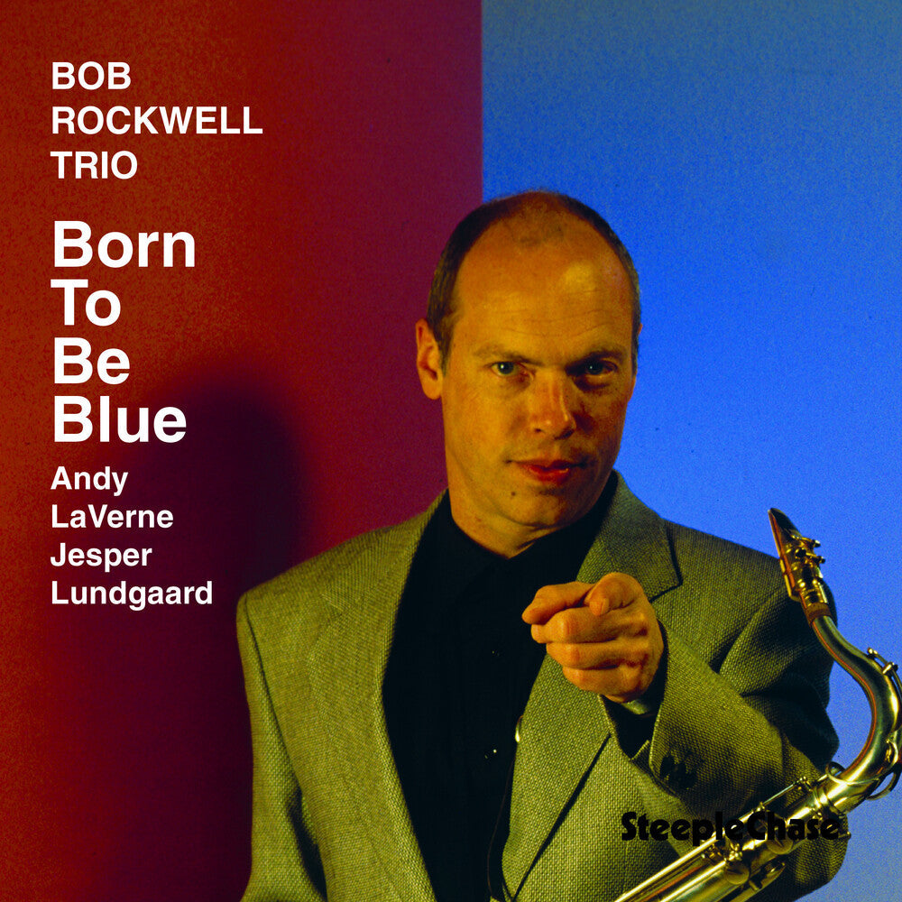Bob Rockwell - Born To Be Blue [CD]