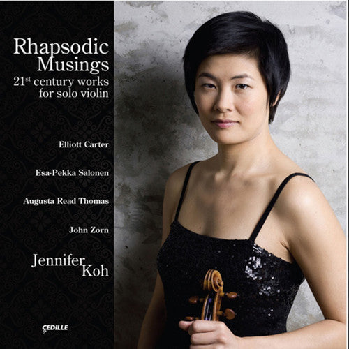Jennifer Koh - Rhapsodic Musings: 21st Century Works for Solo [CD]