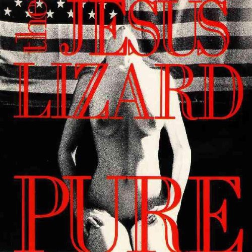 Jesus Lizard - Pure [Remasterd] [Deluxe Edition] [Bonus Track] Vinyl Record