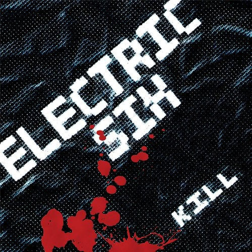 Electric Six - Kill [CD]