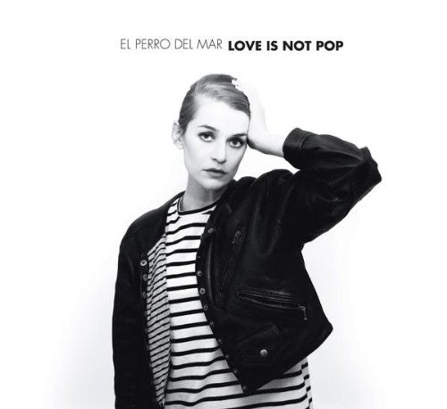 El Perro Del Mar - Love Is Not Pop [CD]