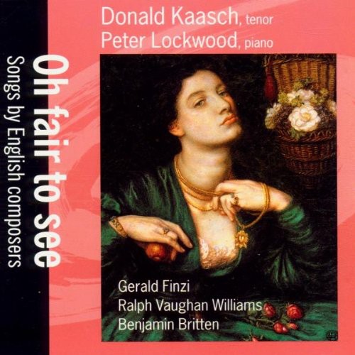 Donald Kaasch - Oh Fair to See: Songs By English Composers [CD]